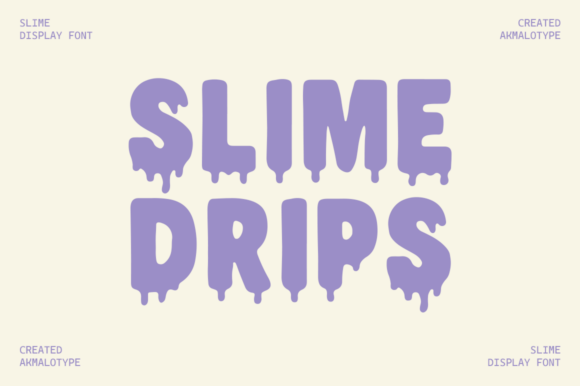 Slime Drips: The Ultimate Display Font for Viral Marketing