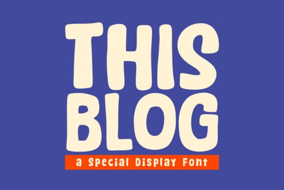 This Blog: A Modern Cute Display Font for Creative Branding