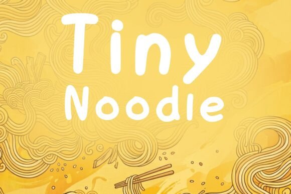 Tiny Noodle: A Whimsical Display Font for Handcrafted Branding