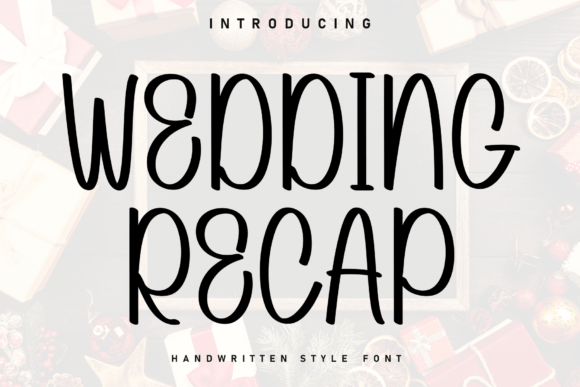 Wedding Recap: The Marker-Style Typeface for Authentic Brand Identity